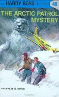 Arctic Patrol Mystery (Hardy Boys, No. 48), The Arctic Patrol Mystery (Hardy Boys, No. 48), The