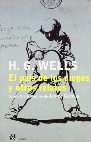El país de los ciegos y otros relatos (El Aleph) El país de los ciegos y otros relatos (El Aleph)