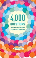 4,000 Questions for Getting to Know Anyone and Everyone, 2nd Edition 4,000 Questions for Getting to Know Anyone and Everyone, 2nd Edition