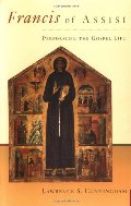 Francis of Assisi: Performing the Gospel of Life Francis of Assisi: Performing the Gospel of Life