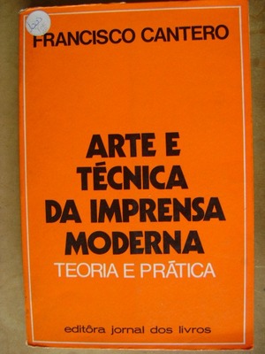 Arte técnica da imprensa moderna: teoria e prática Arte técnica da imprensa moderna: teoria e prática