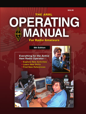ARRL Operating Manual For Radio Amateurs, The ARRL Operating Manual For Radio Amateurs, The