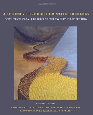 Journey Through Christian Theology, a PB: With Texts from the First to the Twenty-First Century Journey Through Christian Theology, a PB: With Texts from the First to the Twenty-First Century