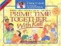 Prime Time Together-- With Kids: Creative Ideas, Activities, Games, and Projects Prime Time Together-- With Kids: Creative Ideas, Activities, Games, and Projects