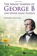 Magic Garden of George B and Other Logic Puzzles, The Magic Garden of George B and Other Logic Puzzles, The