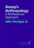 Aesop's Anthropology: A Multispecies Approach Aesop's Anthropology: A Multispecies Approach