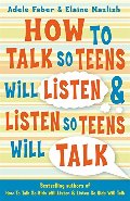 How to Talk So Teens Will Listen and Listen So Teens Will Talk P13 How to Talk So Teens Will Listen and Listen So Teens Will Talk P13