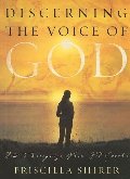 Discerning the Voice of God: How to recognize When God Speaks Discerning the Voice of God: How to recognize When God Speaks