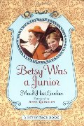 Betsy Was a Junior (Betsy-Tacy) Betsy Was a Junior (Betsy-Tacy)