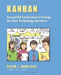 Kanban: Successful Evolutionary Change for Your Technology Business Kanban: Successful Evolutionary Change for Your Technology Business
