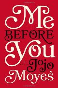 Me Before You: A Novel Me Before You: A Novel