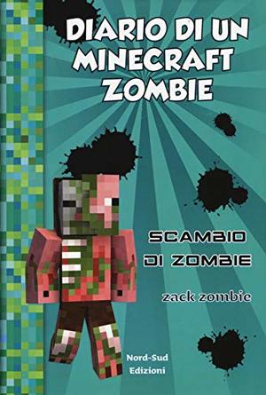 Diario di un Minecraft Zombie: 4 Diario di un Minecraft Zombie: 4