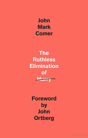Ruthless Elimination of Hurry, The Ruthless Elimination of Hurry, The