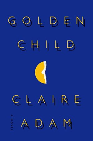 Golden Child: A Novel Golden Child: A Novel