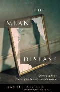 This Mean Disease: Growing Up in the Shadow of My Mother's Anorexia Nervosa This Mean Disease: Growing Up in the Shadow of My Mother's Anorexia Nervosa