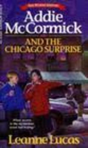 Addie McCormick and the Chicago Surprise (Addie Mccormick Adventures, Book 4) Addie McCormick and the Chicago Surprise (Addie Mccormick Adventures, Book 4)