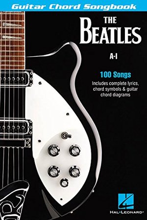 Beatles Guitar Chord Songbook: A-I (Guitar Chord Songbooks), The Beatles Guitar Chord Songbook: A-I (Guitar Chord Songbooks), The