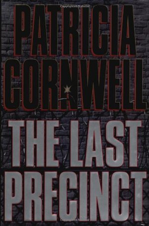 Last Precinct (A Scarpetta Novel), The Last Precinct (A Scarpetta Novel), The