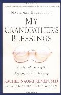 My Grandfather's Blessings: Stories of Strength, Refuge, and Belonging My Grandfather's Blessings: Stories of Strength, Refuge, and Belonging
