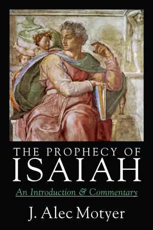 Prophecy of Isaiah, The Prophecy of Isaiah, The