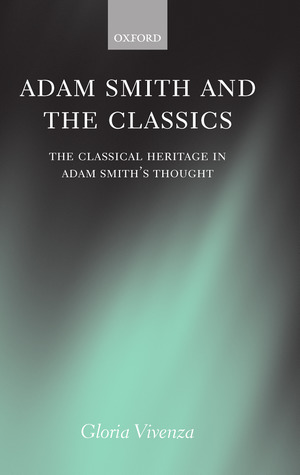 Adam Smith and the Classics Adam Smith and the Classics