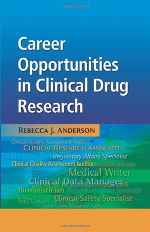 Career Opportunities in Clinical Drug Research Career Opportunities in Clinical Drug Research