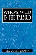 Who's Who in the Talmud Who's Who in the Talmud