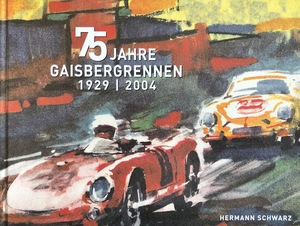 75 Jahre Gaisbergrennen 1929-2004 75 Jahre Gaisbergrennen 1929-2004