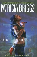 Bone Crossed (Mercy Thompson, Book 4) Bone Crossed (Mercy Thompson, Book 4)
