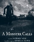 Monster Calls: Inspired by an idea from Siobhan Dowd, A Monster Calls: Inspired by an idea from Siobhan Dowd, A