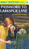 Password to Larkspur Lane (Nancy Drew, Book 10), The Password to Larkspur Lane (Nancy Drew, Book 10), The