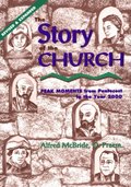 Story of the Church: Peak Moments from Pentecost to the Year 2000, The Story of the Church: Peak Moments from Pentecost to the Year 2000, The