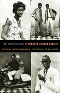Anchor Book of Modern African Stories, The Anchor Book of Modern African Stories, The