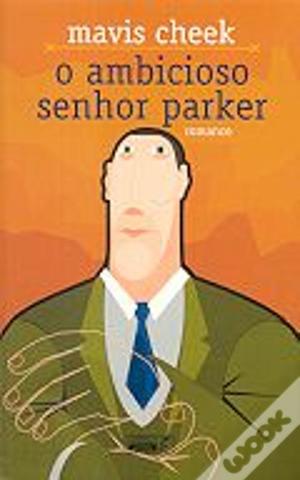 Ambicioso Senhor Parker, O Ambicioso Senhor Parker, O