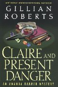 Claire and Present Danger (Amanda Pepper, No. 11) Claire and Present Danger (Amanda Pepper, No. 11)