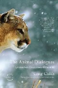 ANIMAL DIALOGUES: uncommon encounters in the wild ANIMAL DIALOGUES: uncommon encounters in the wild