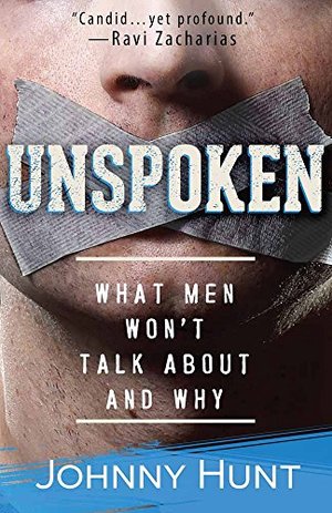 Unspoken: What Men Won't Talk About and Why Unspoken: What Men Won't Talk About and Why