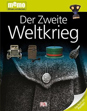 Der Zweite Weltkrieg (memo Wissen entdecken) Der Zweite Weltkrieg (memo Wissen entdecken)