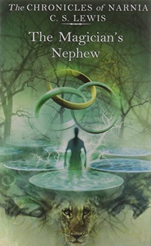 Magician's Nephew (The Chronicles of Narnia), The Magician's Nephew (The Chronicles of Narnia), The