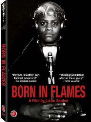 Born in Flames Born in Flames