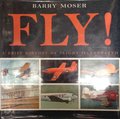 Fly!: A Brief History of Flight Illustrated Fly!: A Brief History of Flight Illustrated