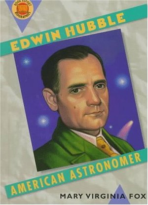 Edwin Hubble: American Astronomer (Book Report Biographies) Edwin Hubble: American Astronomer (Book Report Biographies)