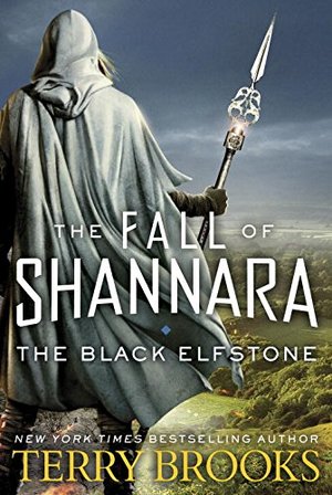 Black Elfstone: The Fall of Shannara, The Black Elfstone: The Fall of Shannara, The