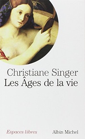 Ages de la vie (Les) Ages de la vie (Les)