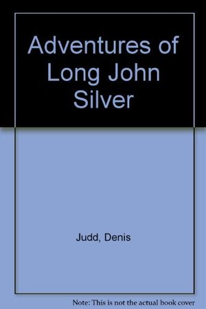 Adventures of Long John Silver, The Adventures of Long John Silver, The