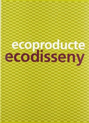 ECOPRODUCTE . ECODISSENY ECOPRODUCTE . ECODISSENY