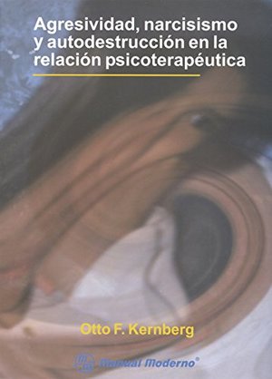 Agresividad, Narcisismo y Autod (Spanish Edition) Agresividad, Narcisismo y Autod (Spanish Edition)