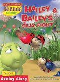 Hailey & Bailey's Silly Fight: It's About Getting Along Hailey & Bailey's Silly Fight: It's About Getting Along