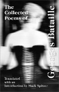 Collected Poems of Georges Bataille, The Collected Poems of Georges Bataille, The