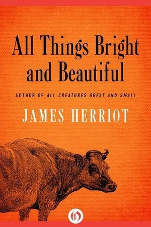 All Things Bright and Beautiful All Things Bright and Beautiful